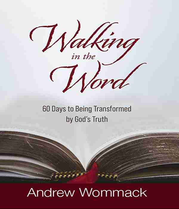 WALKING IN THE WORD- 60 Days to being transformed by God's Truth